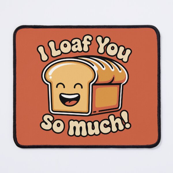 Item preview, I Loaf You So Much Bread Pun designed and sold by fadilow.