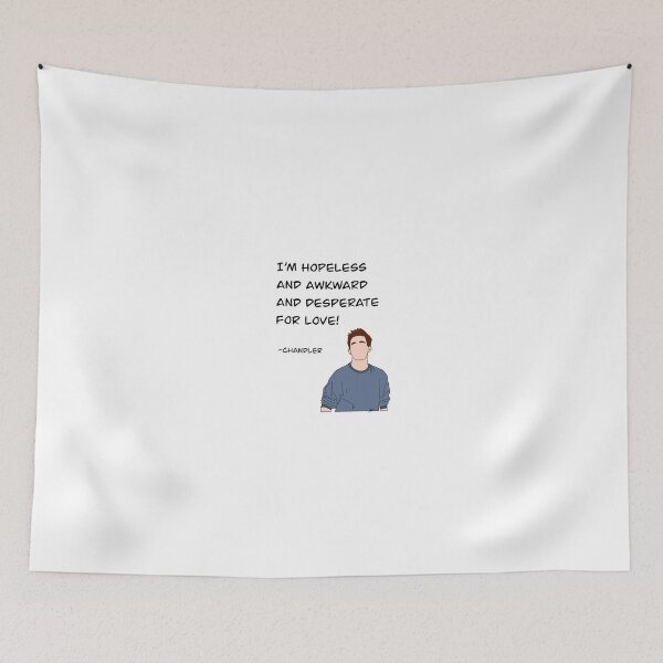 Item preview, Chandler from Friends quote, hopeless and awkward designed and sold by Alyssabutcherart.