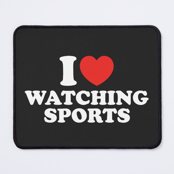 Item preview, I Love Watching Sports designed and sold by shitpostee.