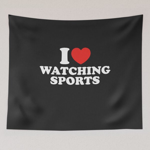 Item preview, I Love Watching Sports designed and sold by shitpostee.