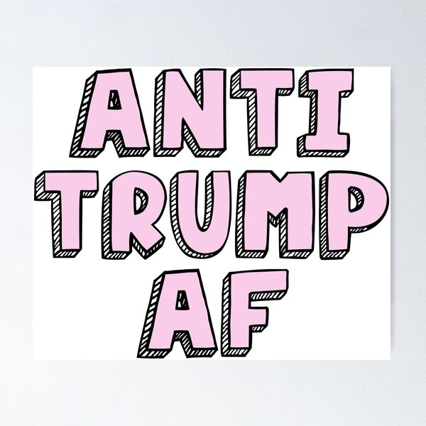 Item preview, Anti Trump AF designed and sold by AKarmicWitch.