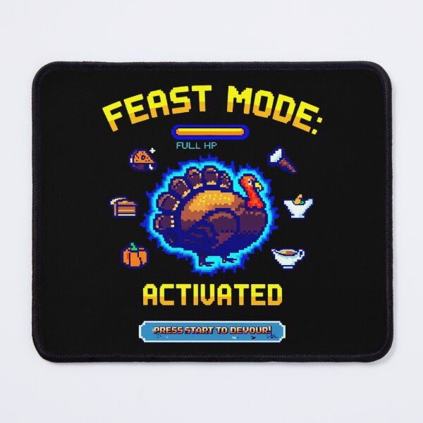Item preview, FEAST MODE ACTIVCATED designed and sold by IndieQuill .