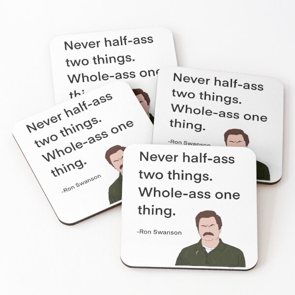 Item preview, Ron Swanson from Parks and Rec quote, half-ass designed and sold by Alyssabutcherart.