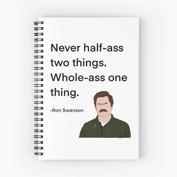 Item preview, Ron Swanson from Parks and Rec quote, half-ass designed and sold by Alyssabutcherart.