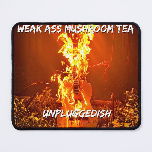 Item preview, Weak Ass Mushroom Tea - Unpluggedish designed and sold by WAMT.