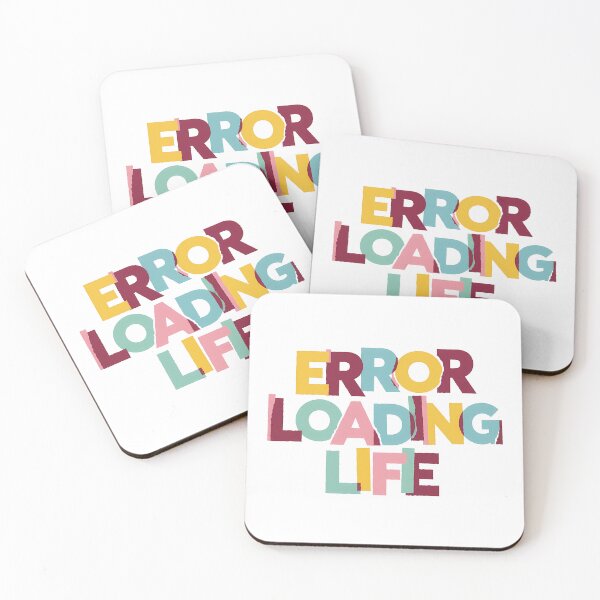 Item preview, Error Loading Life – Funny Relatable Quote designed and sold by WallaceSilvaART.