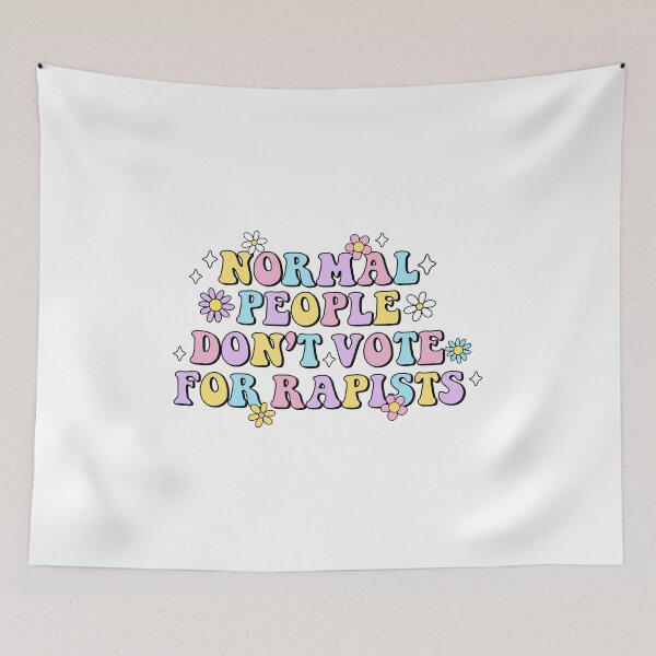 Item preview, Normal People Don’t Vote For Rapists designed and sold by AKarmicWitch.