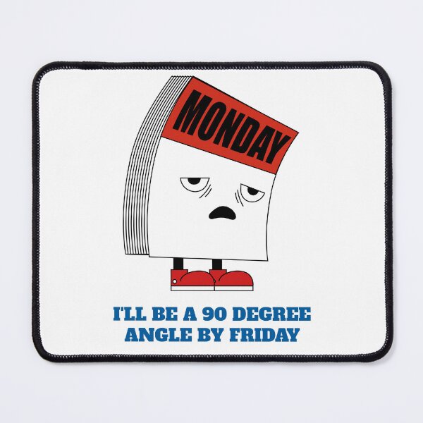 Item preview, I'' be a 90 Degree Angle By Friday designed and sold by SavvyVacationer.