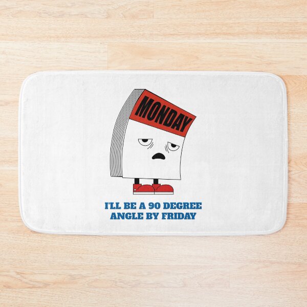 Item preview, I'' be a 90 Degree Angle By Friday designed and sold by SavvyVacationer.