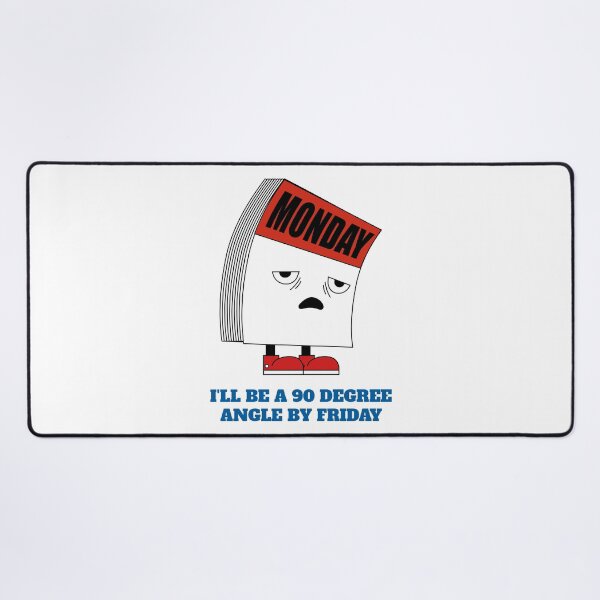 Item preview, I'' be a 90 Degree Angle By Friday designed and sold by SavvyVacationer.