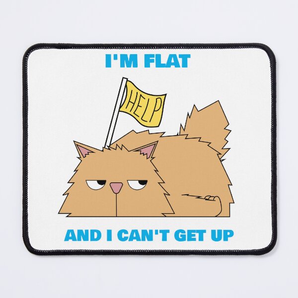 Item preview, I'm Flat and I Can't Get Up designed and sold by SavvyVacationer.