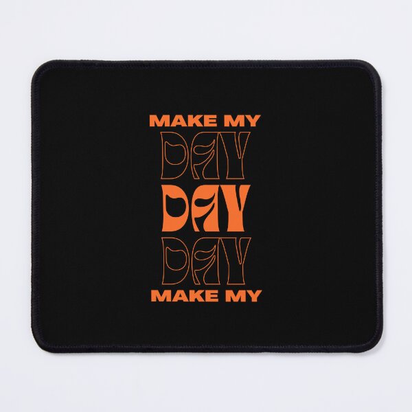 Item preview, Make my day designed and sold by JohnJQuinn.