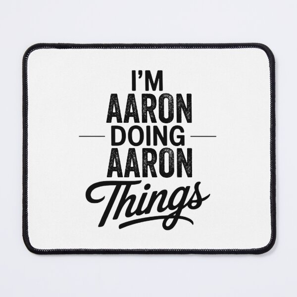 Item preview, I'm Aaron Doing Aaron Things designed and sold by Oussinc.