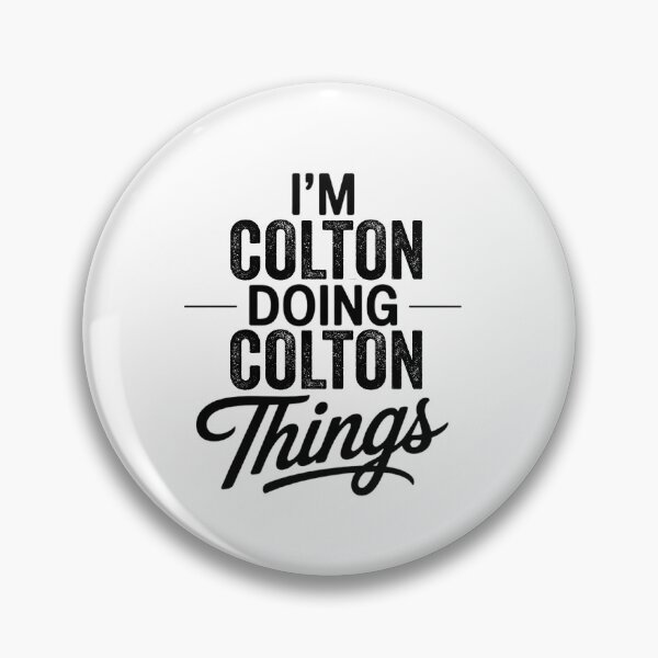 Item preview, I'm Colton Doing Colton Things designed and sold by Oussinc.