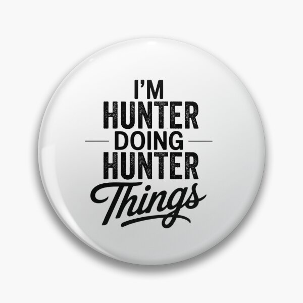 Item preview, I'm Hunter Doing Hunter Things designed and sold by Oussinc.