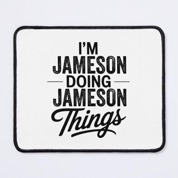 Item preview, I'm Jameson Doing Jameson Things designed and sold by Oussinc.