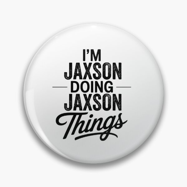 Item preview, I'm Jaxson Doing Jaxson Things designed and sold by Oussinc.