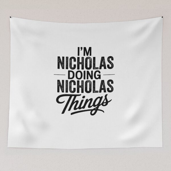 Item preview, I'm Nicholas Doing Nicholas Things designed and sold by Oussinc.