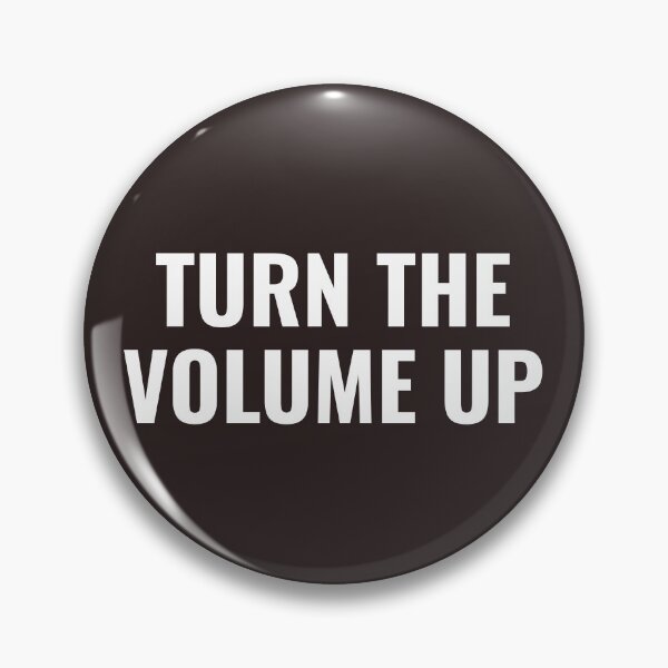Item preview, Turn The Volume Up  Amplify Your Voice, Make a Statement designed and sold by faridman.