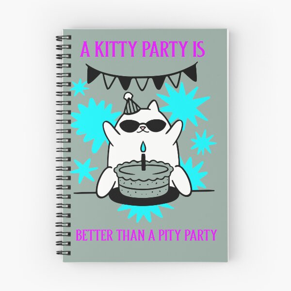 Item preview, A Kitty Party Is Better Than a Pity Party designed and sold by SavvyVacationer.