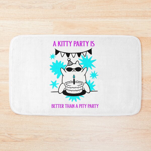 Item preview, A Kitty Party Is Better Than a Pity Party designed and sold by SavvyVacationer.