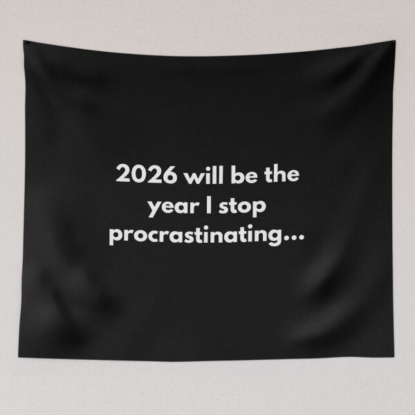 Item preview, 2026 Will Be the Year I Stop Procrastinating – Funny New Year Procrastination Quote designed and sold by Marina  Nagi (Inspire Ville).