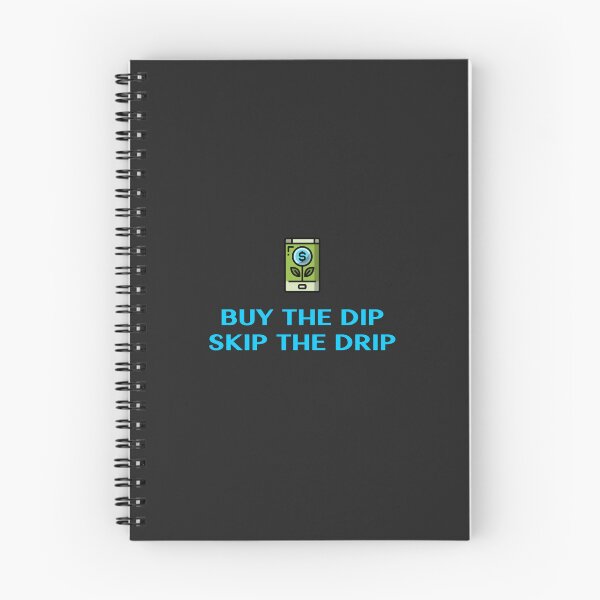 Item preview, Buy the dip, Skip the drip.  designed and sold by thebestbysteph.
