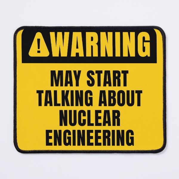 Item preview, Nuclear Engineering Funny Quote designed and sold by MaryAller.