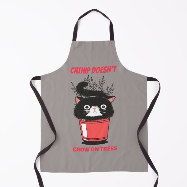 Item preview, Catnip Doesn't Grow On Trees designed and sold by SavvyVacationer.