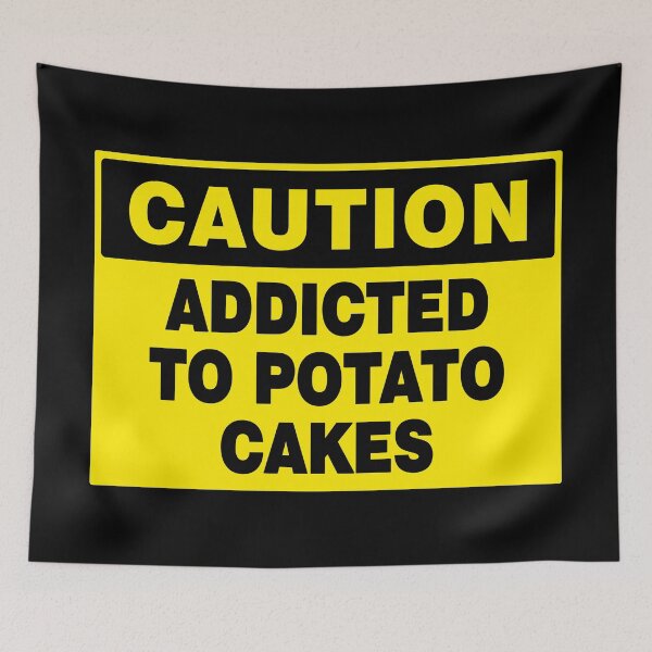 Item preview, CAUTION SIGN: ADDICTED TO POTATO CAKES, NOVELTY SIGN designed and sold by AASparksDesigns.