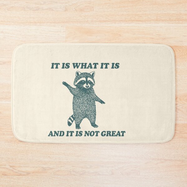 Item preview, It Is What It Is and It’s Not Great Dabbing Raccoon designed and sold by SassCity.