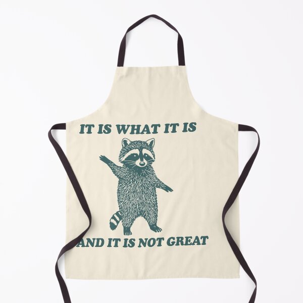Item preview, It Is What It Is and It’s Not Great Dabbing Raccoon designed and sold by SassCity.
