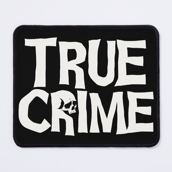 Item preview, True Crime Fan designed and sold by johnnehill2.