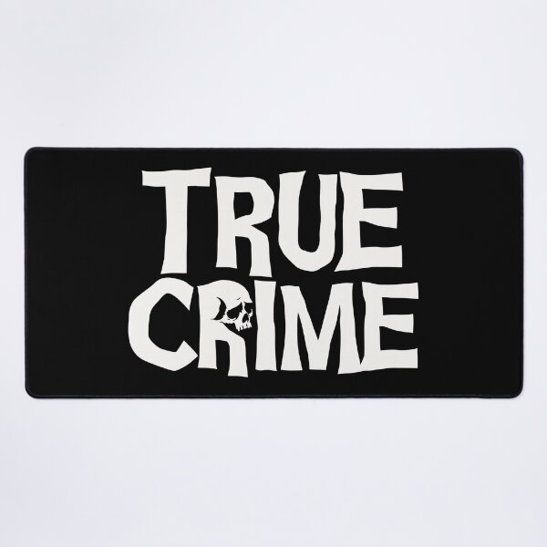 Item preview, True Crime Fan designed and sold by johnnehill2.