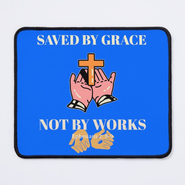 Item preview, Saved By Grace Not By Works | Ephesians 2:8-9  designed and sold by Mrs. Kizzy Gillis Heavenly-Merch.