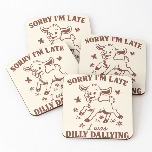 Item preview, Sorry I’m Late, I Was Dilly Dallying Goat designed and sold by SassCity.