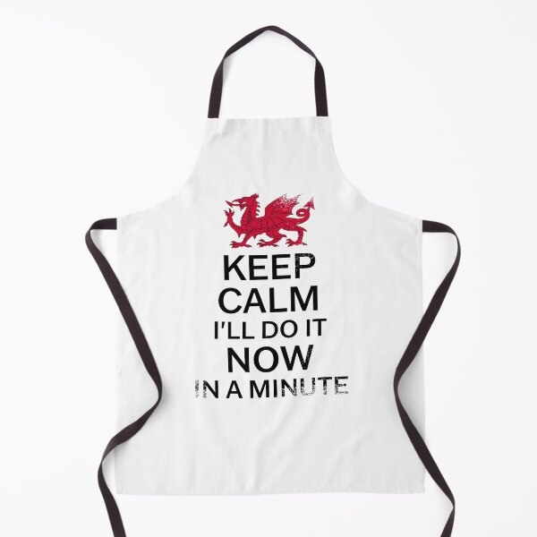 Item preview, Welsh Pride - Keep Calm I'll Do It Now In A Minute Grunge designed and sold by Designs by Jesabee.