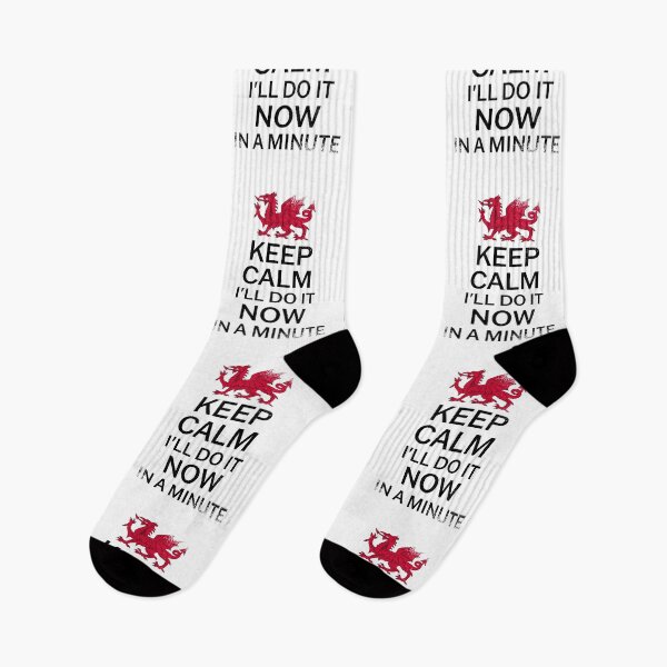 Item preview, Welsh Pride - Keep Calm I'll Do It Now In A Minute Grunge designed and sold by Jesabee Designs.