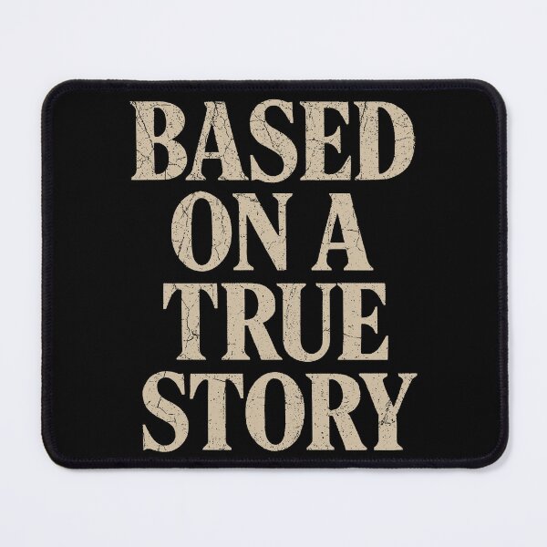 Item preview, Based On A True Story Bold Vintage Quote designed and sold by Camera Crew.