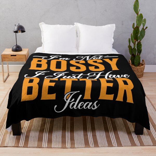 Item preview, I'm Not Bossy I Just Have Better Ideas Funny Quote designed and sold by MursalinDesigns.