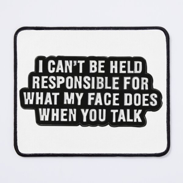 Item preview, I can't be held responsible designed and sold by Neoncookies0o0.