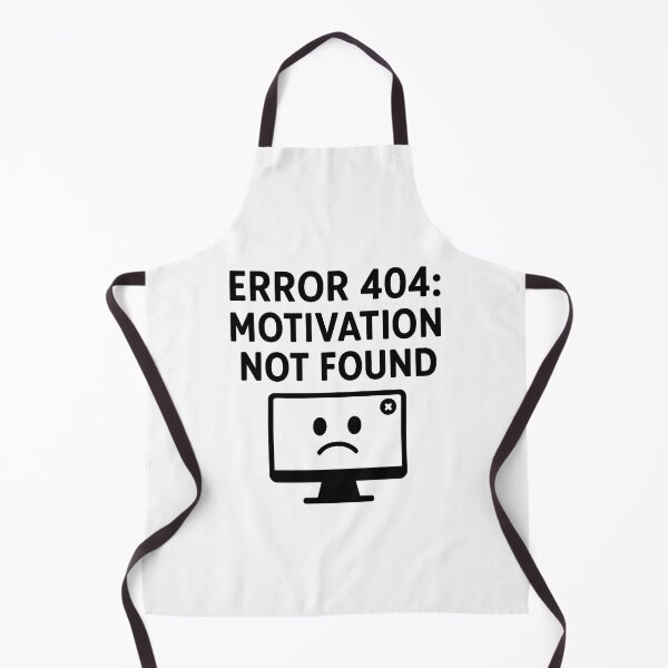 Item preview, Error 404: Motivation Not Found designed and sold by SBD.