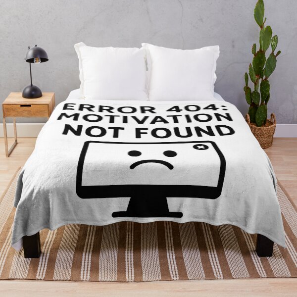 Item preview, Error 404: Motivation Not Found designed and sold by SBD.