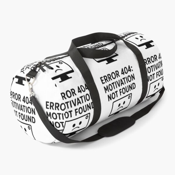 Item preview, Error 404: Motivation Not Found  designed and sold by SBD.