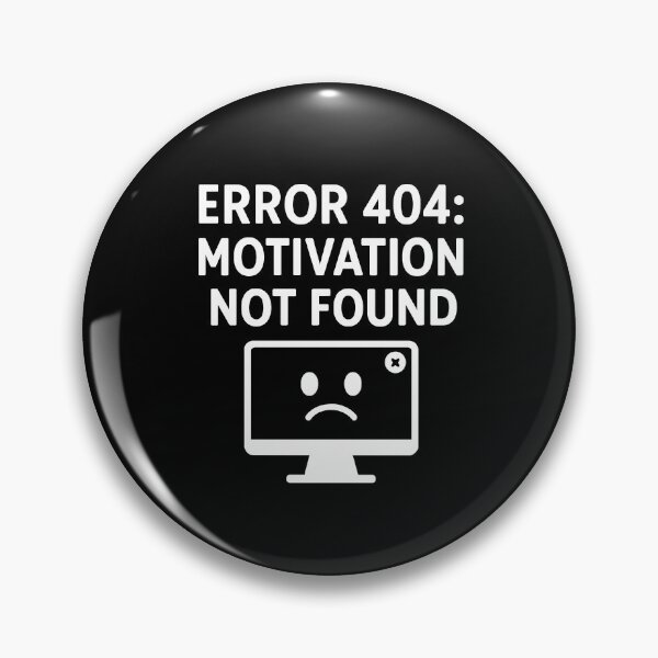 Artikelvorschau, Fehler 404: Motivation nicht gefunden (weißer Text) entworfen und verkauft von SBD.