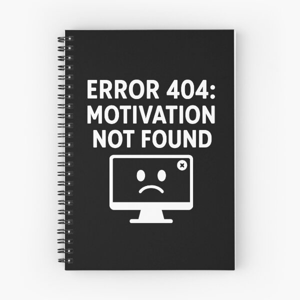 Item preview, Error 404: Motivation Not Found  (white Text) designed and sold by SBD.