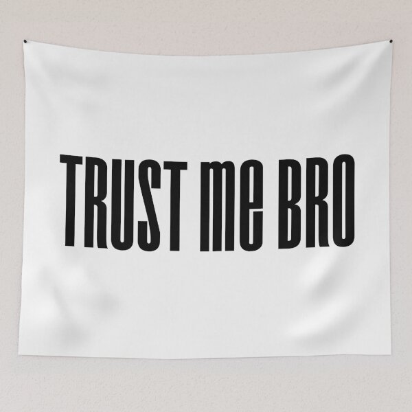 Item preview, Trust me bro, Funny Quote Condensed Typography  designed and sold by Memes N Lore .