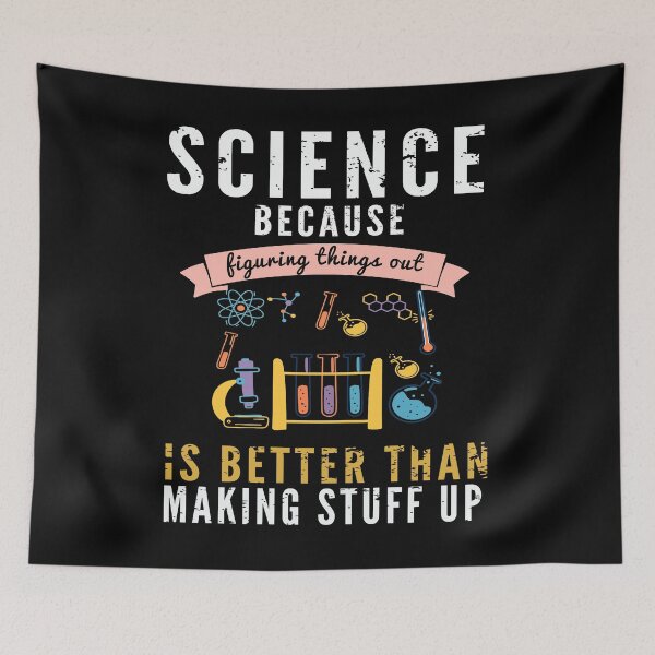 Item preview, Science Because Figuring Things Out is Better Than Making Stuff Up – Fun Science Design designed and sold by LashondaGreen89.
