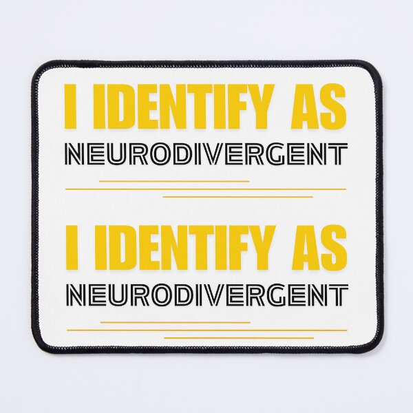 Item preview, I Identify as Neurodivergent designed and sold by The Neurospicy Shoppe by Dylan's Roar.