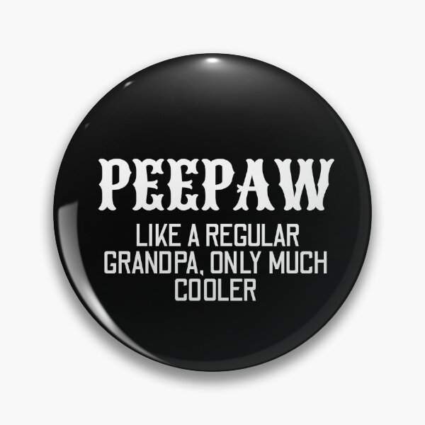 Item preview, Peepaw Like a Regular Grandpa Only Much Cooler - Funny Peepaw  designed and sold by ZACK ART.